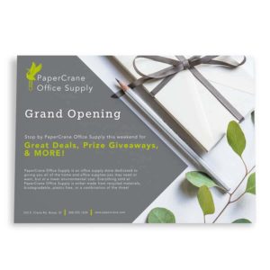 An image of a flyer for PaperCrane Office Supply with the text "PaperCrane Office Supply. Grand Opening. Stop by PaperCrane Office Supply this weekend for Great Deals, Prize Giveaways, and More! PaperCrane office supply is an office supply store dedicated to giving you all of the home and office supplies you may need or want, but at a lower environmental cost. Everything sold at PaperCrane office supply is either made from recycled materials, biodegradable, plastic free, or a combination of the three!"